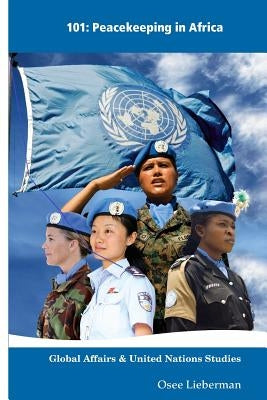 Failures and Successes of Peacekeeping in Africa by Lieberman, Osee R.
