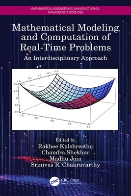 Mathematical Modeling and Computation of Real-Time Problems: An Interdisciplinary Approach by Kulshrestha, Rakhee
