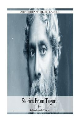 Stories From Tagore by Tagore, Rabindranath