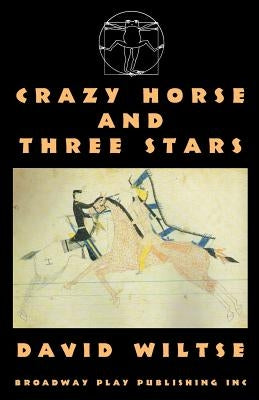 Crazy Horse And Three Stars by Wiltse, David