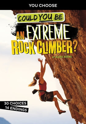 Could You Be an Extreme Rock Climber? by Hoena, Blake