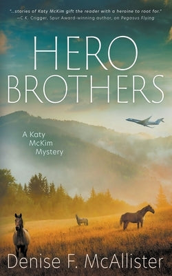 Hero Brothers: A Katy McKim Mystery by McAllister, Denise F.