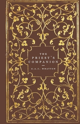 The Priest's Companion by Whatton, G. a. C.