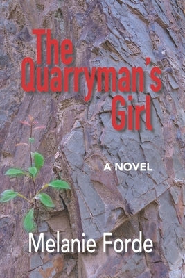 The Quarryman's Girl by Forde, Melanie
