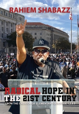Radical Hope In The 21st Century by Shabazz, Rahiem