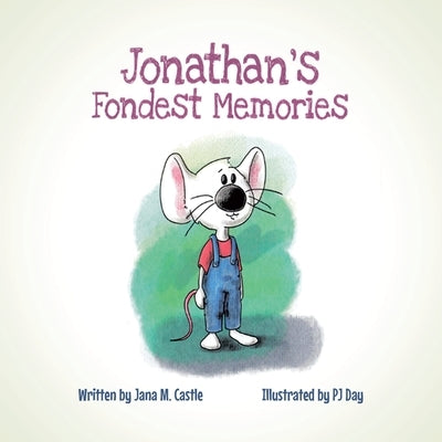 Jonathan's Fondest Memories by Castle, Jana M.