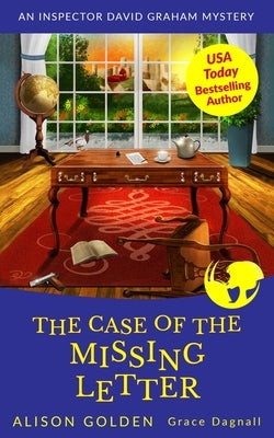 The Case of the Missing Letter: An Inspector David Graham Cozy Mystery by Golden, Alison