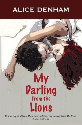 My Darling from the Lions by Denham, Alice
