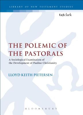The Polemic of the Pastorals by Pietersen, Lloyd Keith