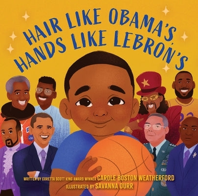 Hair Like Obama's, Hands Like Lebron's: A Picture Book by Weatherford, Carole Boston