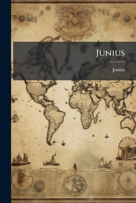 Junius: Stat Nominis Umbra by Junius