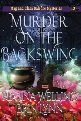 Murder on the Backswing (Large Print): A Cozy Witch Mystery by Welling, Regina