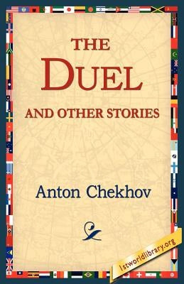 The Duel and Other Stories by Chekhov, Anton Pavlovich