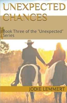 Unexpected Chances by Lemmert, Jodie