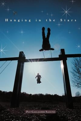 Hanging in the Stars by Sassone, Pat Gallagher