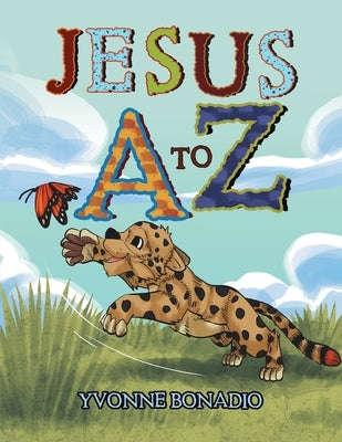 Jesus A to Z by Bonadio, Yvonne
