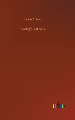 Genghis Khan by Abbott, Jacob