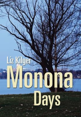 Monona Days by Kilger, Liz
