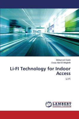 Li-FI Technology for Indoor Access by Gado Mohamed