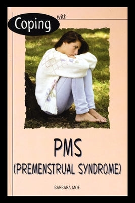 With PMS by Moe, Barbara