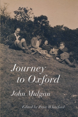 Journey to Oxford by Mulgan, John