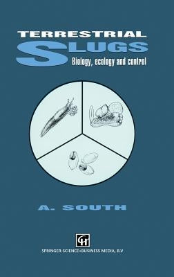 Terrestrial Slugs: Biology, Ecology and Control by South, A.