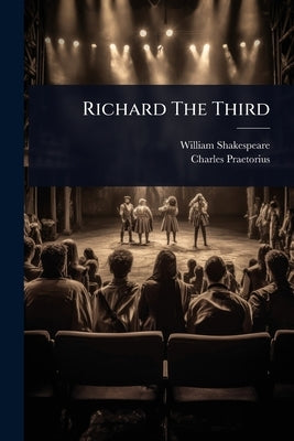 Richard The Third by Shakespeare, William
