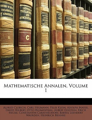 Mathematische Annalen, Volume 1 by Clebsch, Alfred