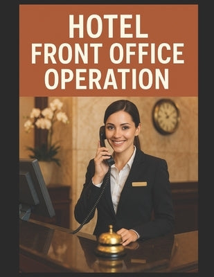 Hotel Front Office Operation by Upadhyay, Vishal