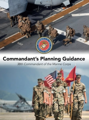 Commandant's Planning Guidance: 38th Commandant of the Marine Corps by Berger, General David H.