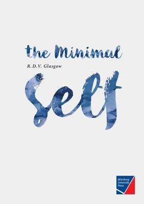 The Minimal Self by Glasgow, Rupert