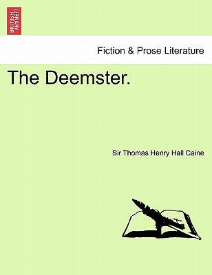 The Deemster. by Caine, Thomas Henry Hall