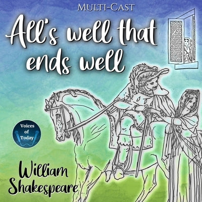 Alls Well That Ends Well by Shakespeare, William