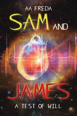 Sam and James: A Test of Will by Freda, Aa