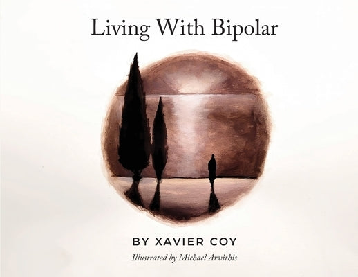 Living With Bipolar by Coy, Xavier