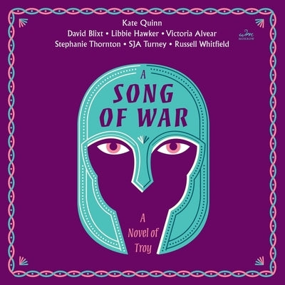 A Song of War: A Novel of Troy by Quinn, Kate