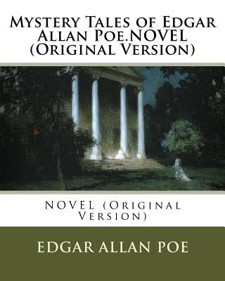 Mystery Tales of Edgar Allan Poe.NOVEL (Original Version) by Allan Poe, Edgar