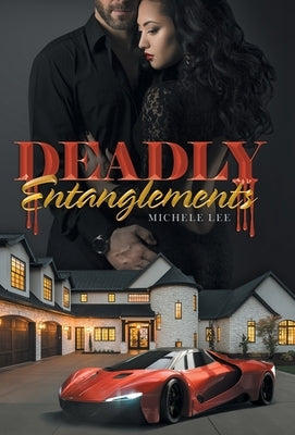 Deadly Entanglements by Lee, Michele