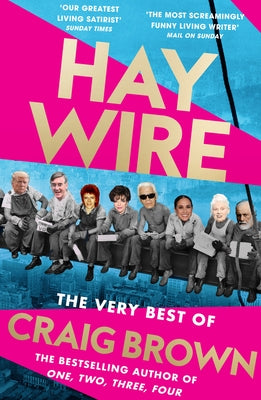 Haywire: The Best of Craig Brown by Brown, Craig