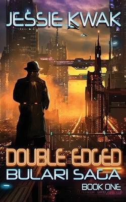 Double Edged: The Bulari Saga by Kwak, Jessie