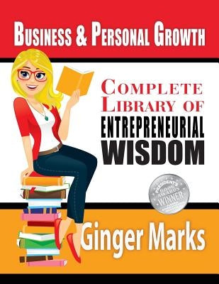 Complete Library of Entrepreneurial Wisdom: Business & Personal Growth by Documeant Designs