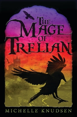 The Mage of Trelian by Knudsen, Michelle