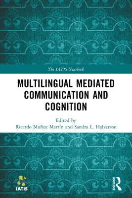 Multilingual Mediated Communication and Cognition by Muñoz Martín, Ricardo
