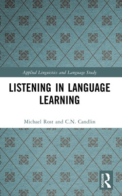 Listening in Language Learning by Rost, Michael