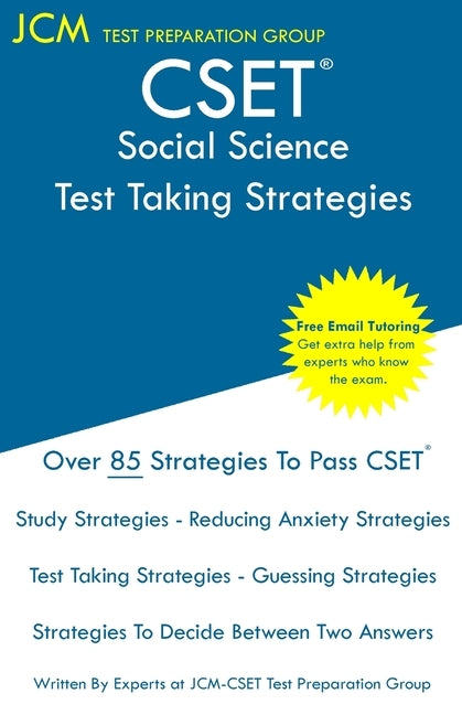 CSET Social Science - Test Taking Strategies: CSET 114, CSET 115, and CSET 116 - Free Online Tutoring - New 2020 Edition - The latest strategies to pa by Test Preparation Group, Jcm-Cset