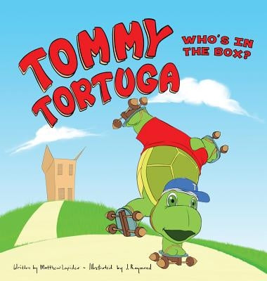 Tommy Tortuga: Volume 2: Who's in the Box? by Lapides, Matthew a.
