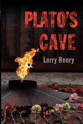Plato's Cave: Vietnam 1955 - 1975: A Novel, Part II by Henry, Larry