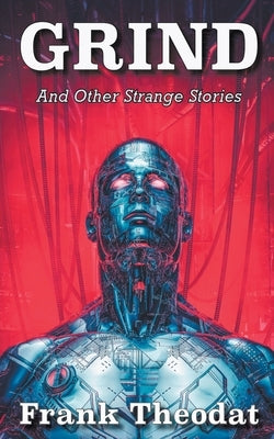 Grind by Theodat, Frank