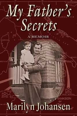 My Father's Secrets: A Memoir by Johansen, Marilyn
