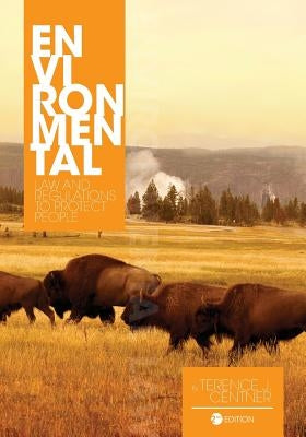 Environmental Law and Regulations to Protect People by Centner, Terence J.
